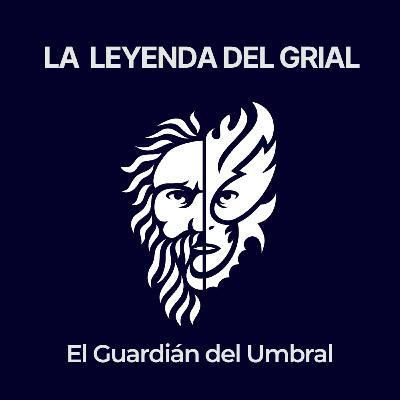 LA LEYENDA DEL GRIAL