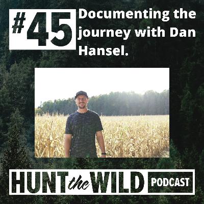 Ep. 45: Documenting the journey with Dan Hansel.