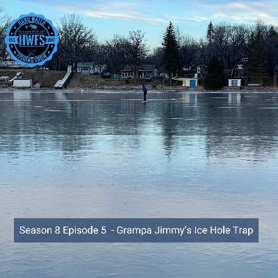 S8E5 - Grampa Jimmy's Ice Hole Trap