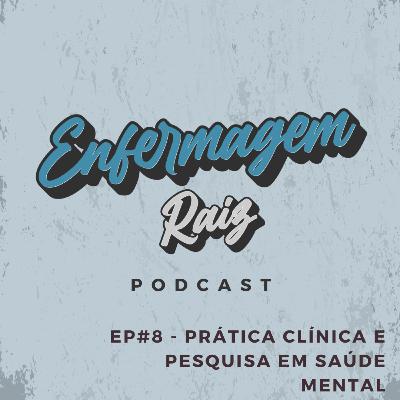 Episódio #8 - Prática clínica e pesquisa em saúde mental