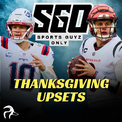 Sports Guyz Only; Thanksgiving Upsets