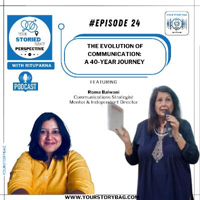 Ep 24 | Featuring Roma Balwani, Communications Strategist, Mentor Ep 24 | Featuring Roma Balwani, Communications Strategist, Mentor