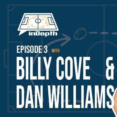 inDepth Episode 3 with Billy Cove and Dan Williams
