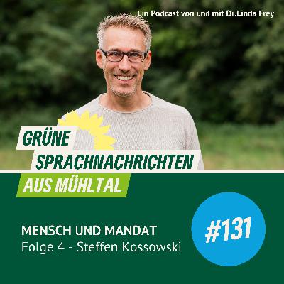 Folge 131 Mensch und Mandat Folge 4 Steffen Kossowski Folge 131 Mensch und Mandat Folge 4 Steffen Kossowski
