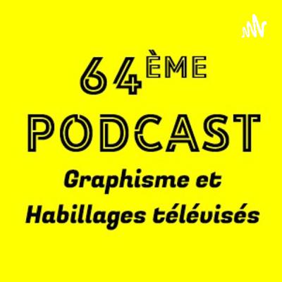 64ème Podcast - Graphisme et Habillages Télévisés (Trailer) 64ème Podcast - Graphisme et Habillages Télévisés (Trailer)