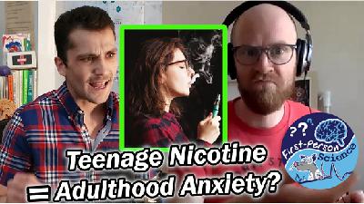 How Nicotine Primes The Teenage Brain For Depression & Anxiety In Adulthood | FPS#11