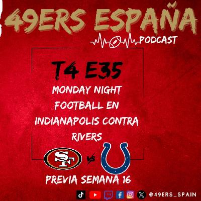 49ers España Podcast. T4 E35. Monday Night Football en Indianapolis contra Rivers