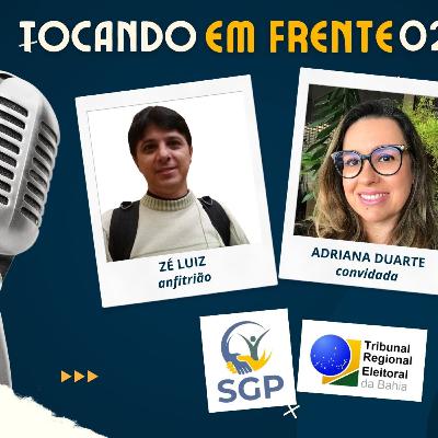 Tocando em Frente 02 – Adriana Duarte Athayde