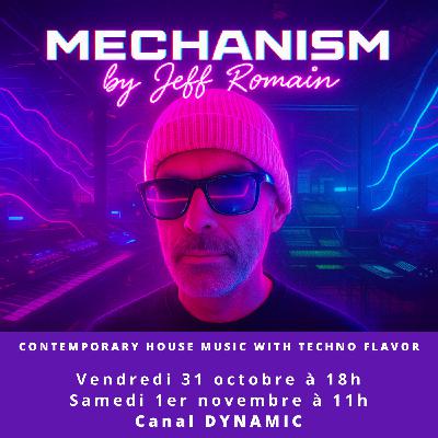 MECHANISM - 31.10.2025 - Avec Jeff Romain