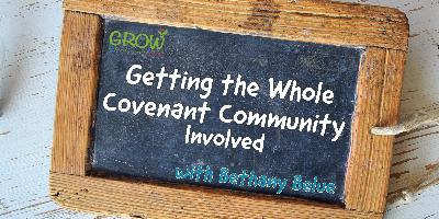 E 5: Getting the Whole Covenant Community Involved