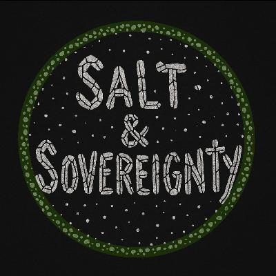 Why We’re Here: The Story Behind Salt & Sovereignty