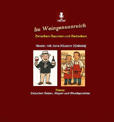 Im Weingenussreich-Folge 5: Zwischen Reben, Wegen und Wendepunkten Im Weingenussreich-Folge 5: Zwischen Reben, Wegen und Wendepunkten