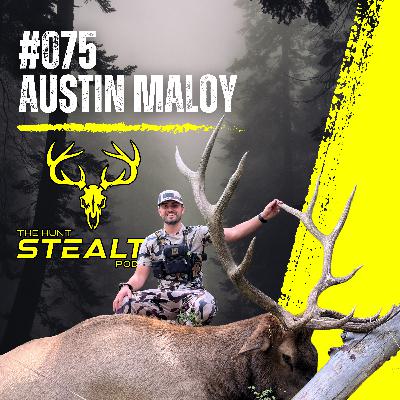 #075 - Austin Maloy