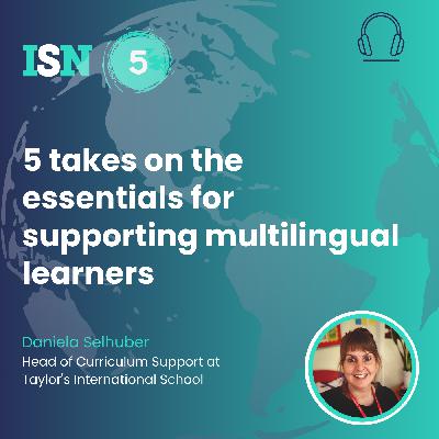 Ep 92: 5 takes on the essentials for supporting multilingual learners