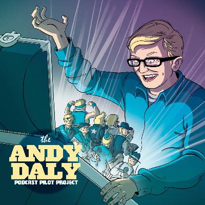 The Andy Daly Podcast Pilot Project Season 1, Episode 8: “Kiss Me, I'm Patrick McMahon LIVE!”