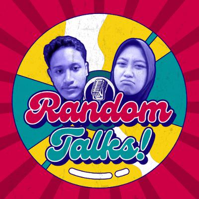 RANDOM TALKS! EPS. 2 : Gak Kenal Kupu-Kupu RANDOM TALKS! EPS. 2 : Gak Kenal Kupu-Kupu