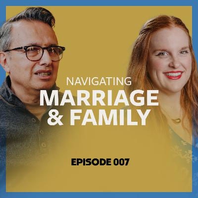 Navigating Marriage & Family Through the Word of God •