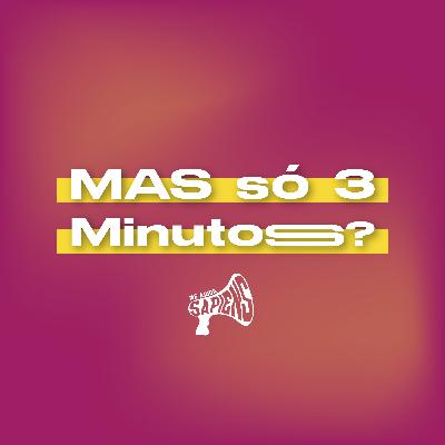 Mas só 3 minutos? - Onde buscar inspiração?