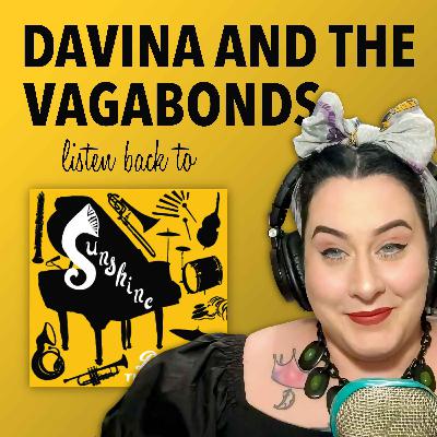 Davina and The Vagabonds Listen Back to Sunshine (ENCORE)