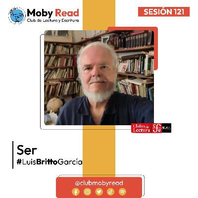 Moby Read | Ep 72 | Ser de Luis Britto García
