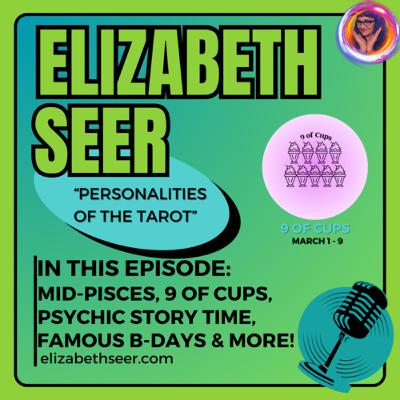 March 1: mid-Pisces, 9 of Cups, Psychic Story Time, Famous Birthdays, and more!