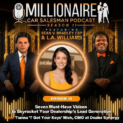 EP 11:13 Seven Must-Have Videos to Skyrocket Your Dealership's Lead Generation