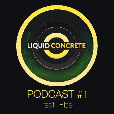 Liquid Concrete Podcast #1 by Fibe