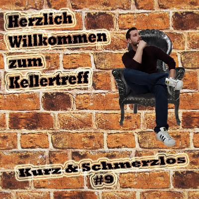 Kurz & Schmerzlos #9