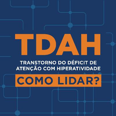 TRANSTORNO DO DÉFICIT DE ATENÇÃO COM HIPERATIVIDADE: COMO LIDAR DURANTE A PANDEMIA?