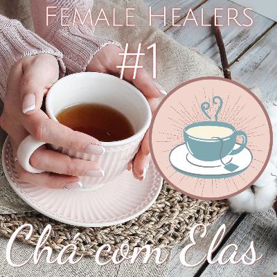 E foi assim que nos encontramos - Chá com Elas #1