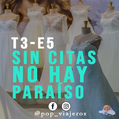 T3-E5 Sin citas NO hay paraíso T3-E5 Sin citas NO hay paraíso