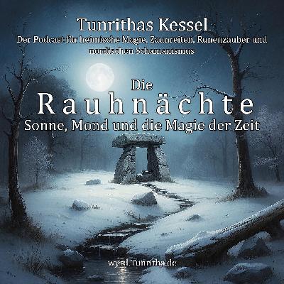 Die Herkunft der Rauhnächte – Sonne, Mond und die Magie der Zeit