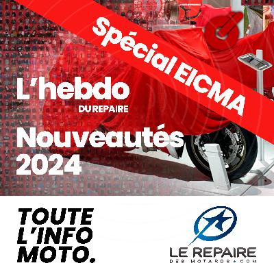 L'hebdo Du Repaire - Spécial EICMA 2023