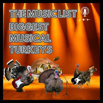 Biggest Musical Turkeys Biggest Musical Turkeys