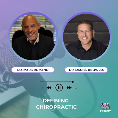 🎙️Defining Chiropractic – A Powerful Conversation with Dr. Mark Romano