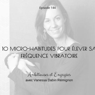 10 micro-habitudes pour élever sa fréquence vibratoire