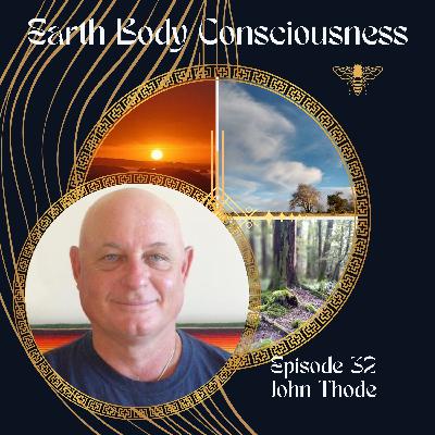 Episode 32: Awakening the Illuminated Heart, teachings and workshops offered with John Thode