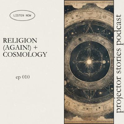 Religion (again!) & Cosmology