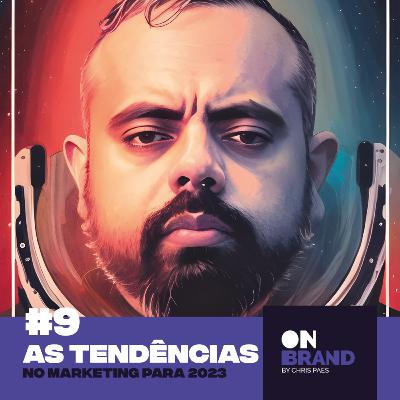 #9 Tendências do marketing para 2023 #9 Tendências do marketing para 2023