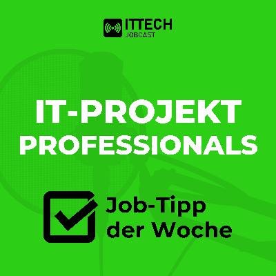 IT-Projektleiter & -manager Job-Tipp der Woche ► #ITTECHJobcast | Folge 25