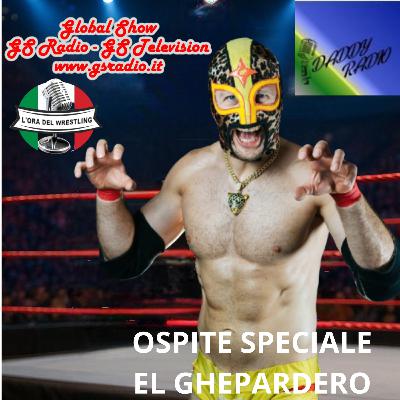 L'ora del wrestling presenta: Ospite Speciale El Ghepardero. St.6 Ep.12