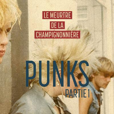 Episode 3 : La piste des punks (partie 1)
