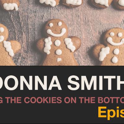 Episode 75 - Donna Smith - Putting Cookies on the Bottom Shelf