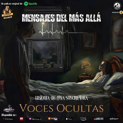 Ep149. Mensajes del más allá... | Historia de una Suscriptora Ep149. Mensajes del más allá... | Historia de una Suscriptora