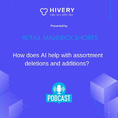 How does AI help with assortment deletions and additions?