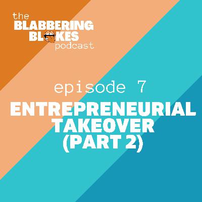 Entrepreneurial takeover (part 2)