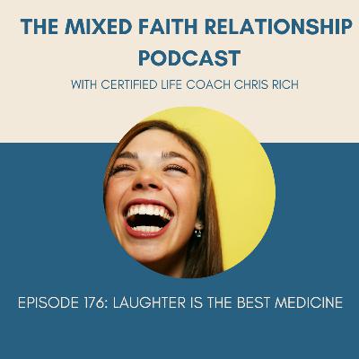 Episode 176 Laughter Is The Best Medicine