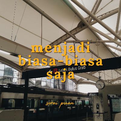 menjadi biasa-biasa saja