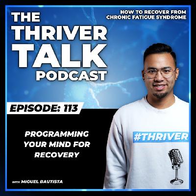 Episode 113: Programming Your Mind For Recovery Episode 113: Programming Your Mind For Recovery