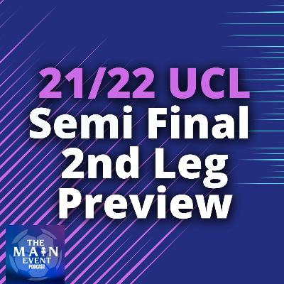 21/22 Fantasy Champions League Semi-Final 2nd Leg Preview + Matt vs. Nathan Preview